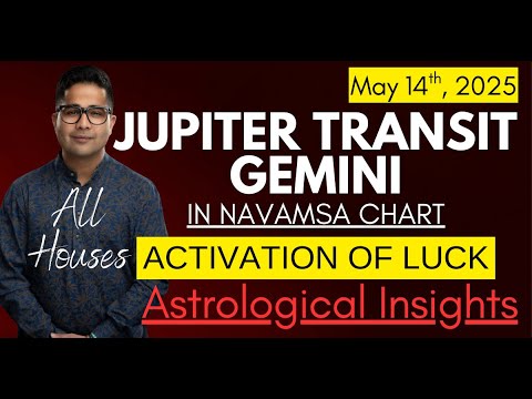 JUPITER TRANSIT GEMINI - In Navamsa Chart: Awakening Fortune, Dharma, and Relationship Dynamics -DKSCORE