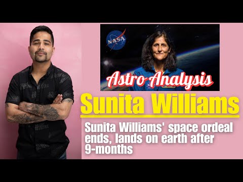 Sunita Williams Return from Space: A Vedic Astrology Perspective -DKSCORE